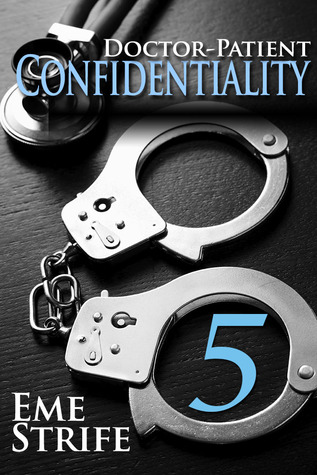 Doctor-Patient Confidentiality: Volume Five (Confidential #1)