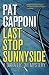 Last Stop Sunnyside by Pat Capponi