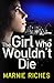 The Girl Who Wouldn't Die by Marnie Riches