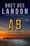 AB (The Blake Reynolds Chronicles Book 1)