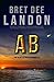 AB (The Blake Reynolds Chronicles Book 1)