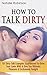 How To Talk Dirty by Natalie Robinson