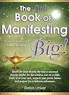 The Little Book of Manifesting Big