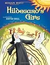 Hildegard's Gift by Megan Hoyt