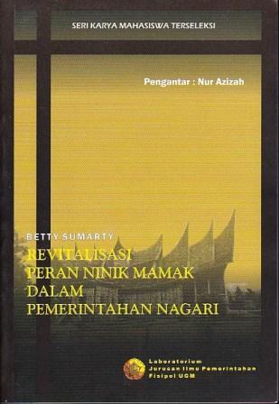 Revitalisasi Peran Ninik Mamak dalam Pemerintahan Nagari