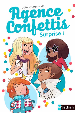 Surprise ! (Agence Confettis #2)