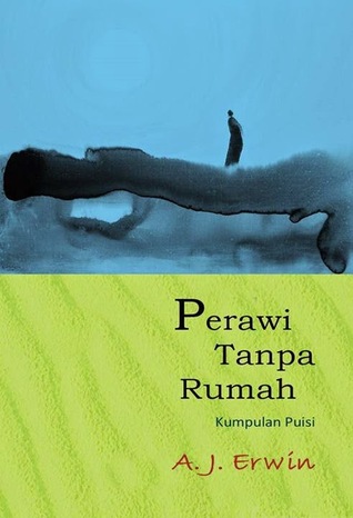 Perawi Tanpa Rumah: Kumpulan Puisi