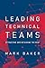 Leading Technical Teams: Attracting and Retaining the Best