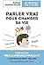 Parler vrai pour changer sa vie (Harmonie) (French Edition)