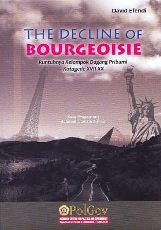 The Decline of Bourgeoisie: Runtuhnya Kelompok Dagang Pribumi Kotagede, XVII-XX
