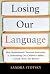 Losing Our Language: How Mu...