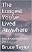 The Longest You've Lived Anywhere: New & Selected Poems 2013