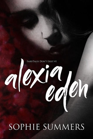 Alexia Eden (FairyTales Don't Exist, #1)