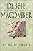 Between Friends by Debbie Macomber
