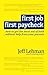 First Job First Paycheck  by Jeff Lehman