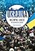 Ukraina. Niezwykli ludzie w niezwykłych czasach