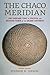 The Chaco Meridian: One Thousand Years of Political and Religious Power in the Ancient Southwest