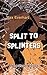 Split to Splinters (An Eli Sharpe Mystery Book 2)