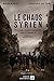 Le Chaos Syrien, printemps arabes et minorités face à l'islamisme (French Edition)