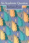 An Academic Question by Barbara Pym