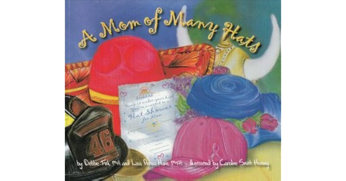 A Mom of Many Hats by Debbie Fink