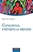 Conscience, mémoire et identité: Neuropsychologie des troubles de la mémoire (French Edition)