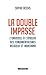 La double impasse. L’universel à l’épreuve des fondamentalism... by Sophie Bessis
