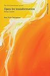 Open for transformation: Being Quaker (Swarthmore Lecture Book 2014) Open for transformation: Being Quaker (Swarthmore Lecture Book 2014)