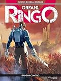 Orfani - Ringo n. 7: Bambini contro