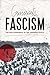 Grassroots Fascism: The War Experience of the Japanese People (Weatherhead Books on Asia)