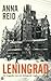 Leningrad: de tragedie van een belegerde stad, 1941-1944