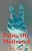 Politically Motivated
