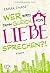 Wer wird denn gleich von Liebe sprechen?! (Tangled, #1)