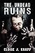 The Undead Ruins (Undead #3)