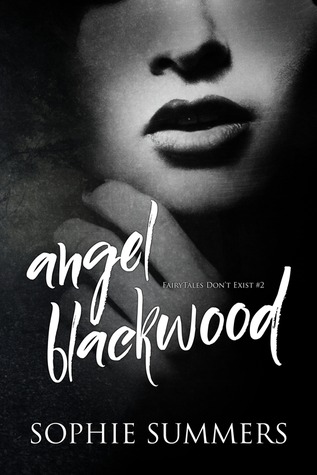 Angel Blackwood (FairyTales Don't Exist, #2)