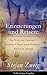 Erinnerungen und Reisen: Die Welt von Gestern + Brasilien + Reise nach Rußland + Reisen in Europa (German Edition)