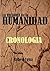 La Historia de la Humanidad: Cronologia