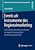 Events als Instrumente des Regionalmarketing: Entwicklung eines Bezugsrahmens zur regional-strategischen Eventwirkungskontrolle (Markenkommunikation und Beziehungsmarketing) (German Edition)