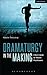 Dramaturgy in the Making: A User's Guide for Theatre Practitioners (Performance Books)