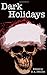 Dark Holidays