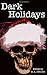 Dark Holidays