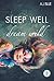 Sleep well - dream wild