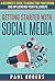 Getting Started with Social Media: A Beginners Guide to Marketing Your Brand and Influencing Your Followers