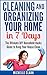 Cleaning and Organizing Your Home in 7 Days by Michelle Clark