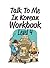 Talk To Me In Korean Workbo...