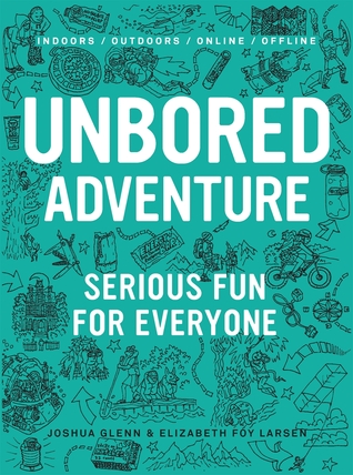 Unbored Adventure: Serious Fun for Everyone