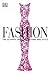 Fashion: The Ultimate Book ...