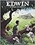 Edwin - Le voyage aux origines