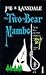 The Two-Bear Mambo by Joe R. Lansdale