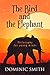 The Bird and the Elephant by Dominic  Smith